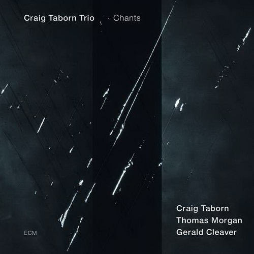 Craig Taborn Trio – Chants (2013) [HDTracks FLAC 24bit/88,2kHz