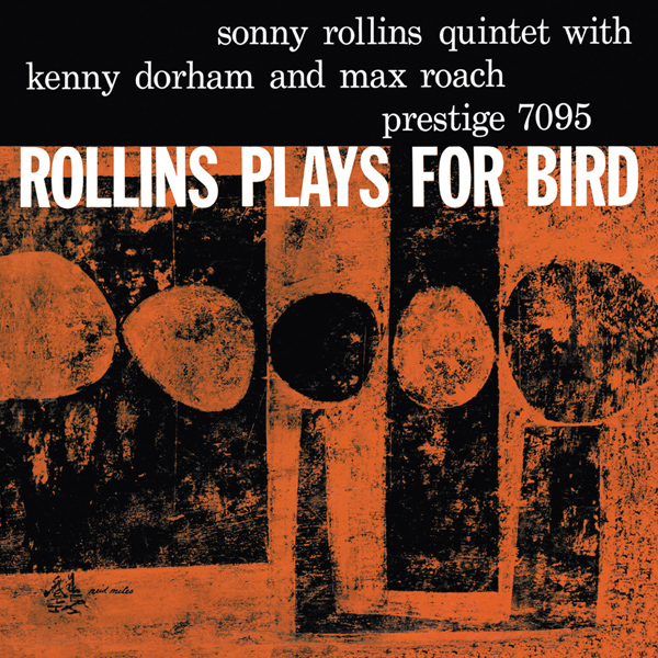 Sonny Rollins - Rollins Plays For Bird (Rudy Van Gelder Remaster) (1956/2014) [HDTracks FLAC 24bit/44,1kHz]