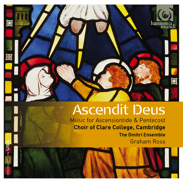 Ascendit Deus: Music for Ascensiontide & Pentecost - Choir of Clare College, Cambridge, The Dmitri Ensemble, Graham Ross (2015) [eClassical FLAC 24bit/96kHz]
