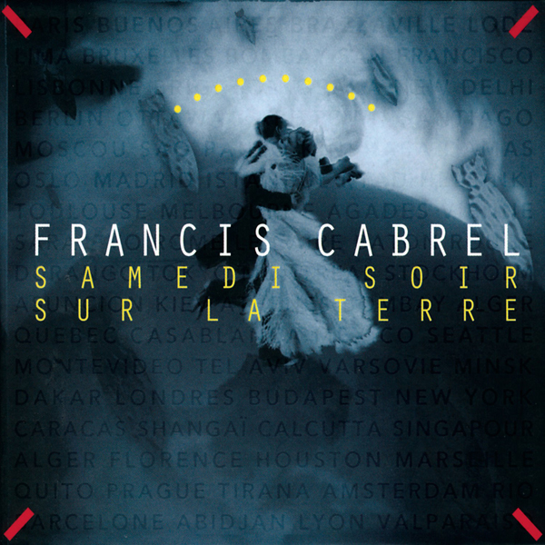 Francis Cabrel - Samedi soir sur la terre (1994/2013) [Qobuz FLAC 24bit/96kHz]