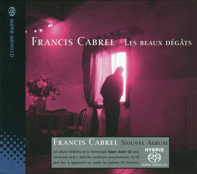 Francis Cabrel - Les Beaux Dégâts (2004) {SACD ISO + FLAC 24bit/88,2kHz}