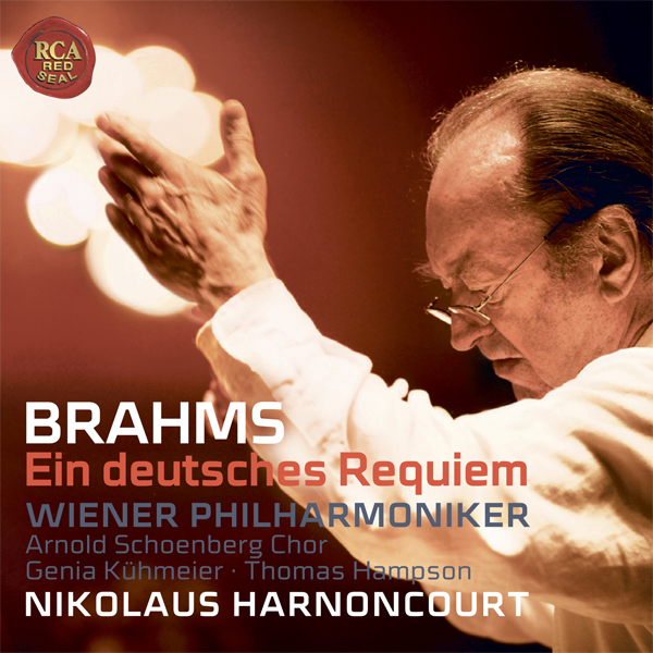Johannes Brahms - Ein Deutsches Requiem - Arnold Schoenberg Chor, Wiener Philharmoniker, Nikolaus Harnoncourt (2010) [Qobuz FLAC 24bit/96kHz]