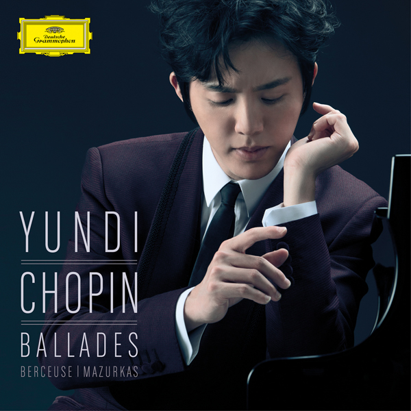 Yundi - Chopin: Ballades, Berceuse, Mazurkas (2016) [HighResAudio FLAC 24bit/96kHz]