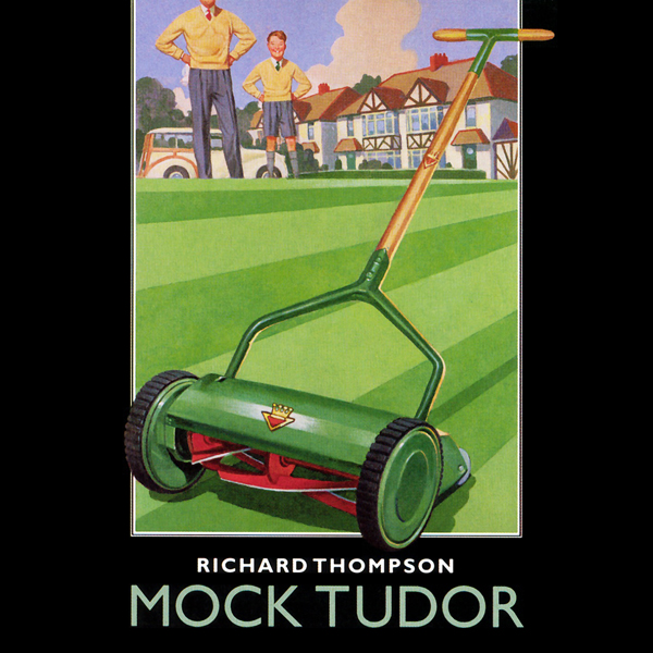 Richard Thompson - Mock Tudor (1999/2016) [HDTracks FLAC 24bit/192kHz]