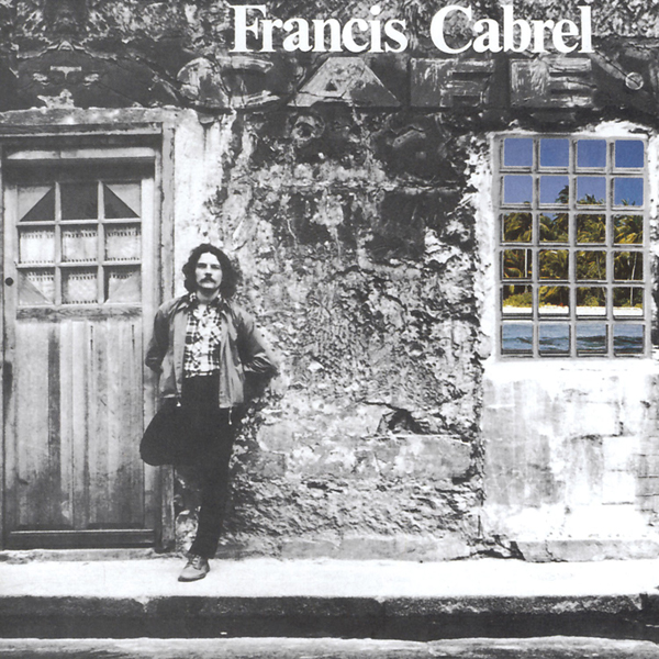 Francis Cabrel - Les Murs de poussiere (1977/2013) [Qobuz FLAC 24bit/96kHz]