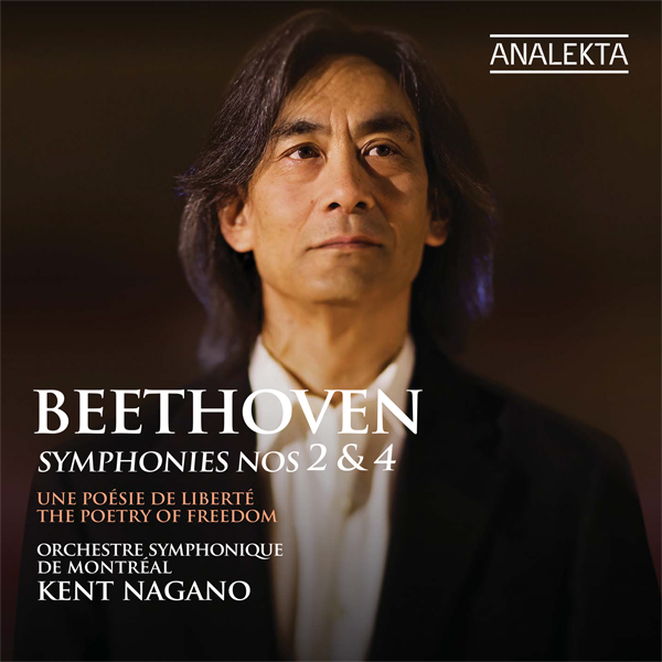 Ludwig van Beethoven - Symphonies Nos. 2 & 4 - Orchestre Symphonique de Montreal, Kent Nagano (2014) [Qobuz FLAC 24bit/96kHz]