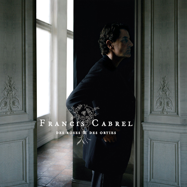 Francis Cabrel – Des Roses et des Orties (2008) [Qobuz FLAC 24bit/96kHz]
