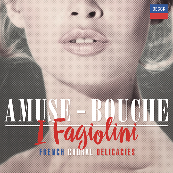 Amuse-Bouche: French Choral Music - Robert Hollingworth, I Fagiolini (2016) [Qobuz FLAC 24bit/96kHz]