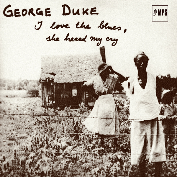 George Duke - I Love the Blues, She Heard Me Cry (1975/2014) [Qobuz FLAC 24bit/88,2kHz]