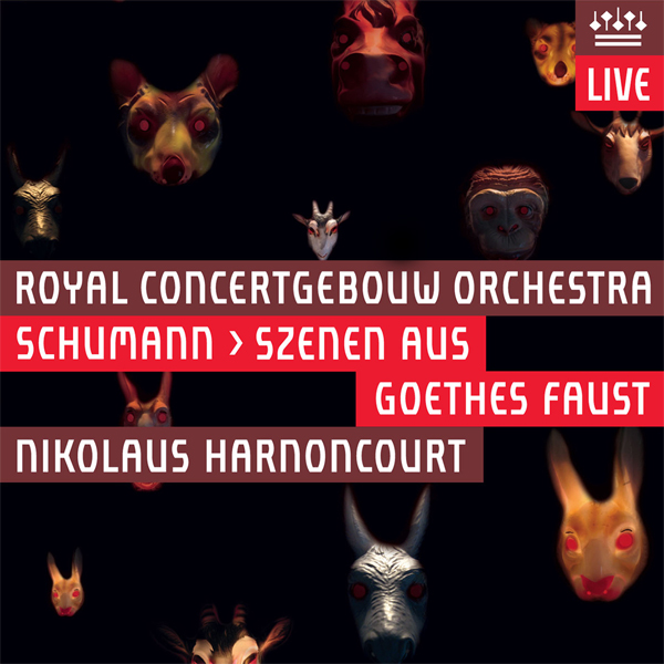 Robert Schumann - Scenen aus Goethes Faust, WoO 3 - Royal Concertgebouw Orchestra, Nikolaus Harnoncourt (2009) [Qobuz FLAC 24bit/88,2kHz]