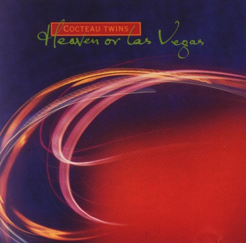 Cocteau Twins - Heaven Or Las Vegas (1990/2014) [Qobuz FLAC 24bit/96kHz]