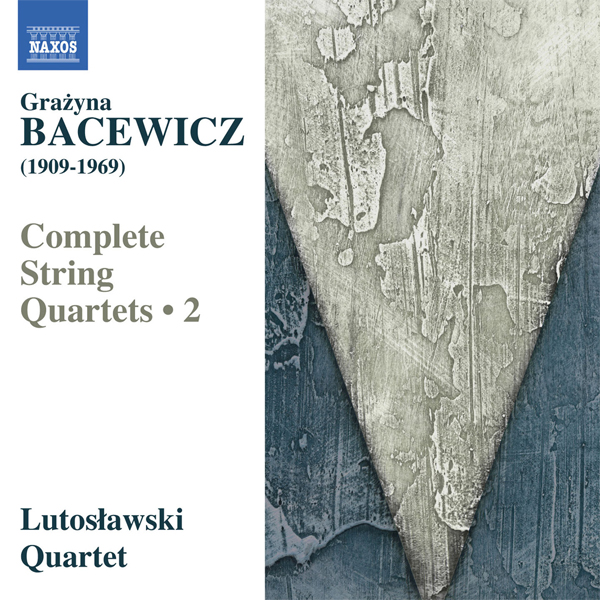 Grazyna Bacewicz - Complete String Quartets, Vol. 2 - Lutoslawski Quartet (2015) [Qobuz FLAC 24bit/96kHz]