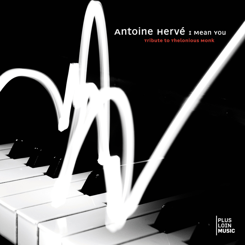 Antoine Herve – I Mean You (Tribute To Thelonious Monk) (2010) [Qobuz FLAC 24bit/96kHz]