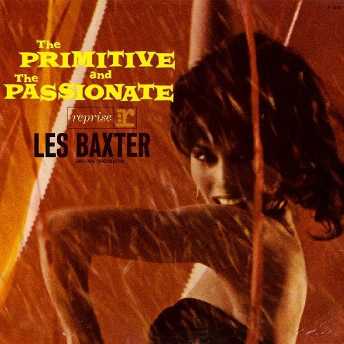Les Baxter and His Orchestra – The Primitive And The Passionate (1962/2011) [HDTracks FLAC 24bit/192kHz]