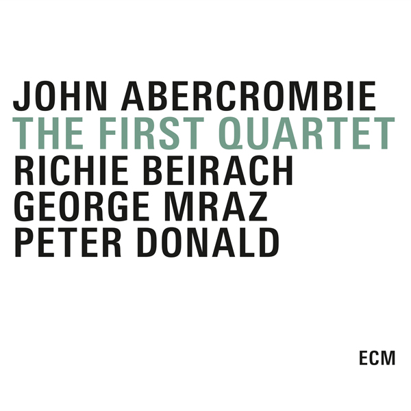 John Abercrombie - The First Quartet (2015) [Qobuz FLAC 24bit/96kHz]