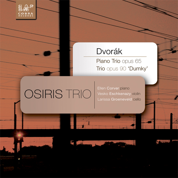 Antonin Dvorak - Piano Trio Op. 65; Trio Op. 90 ‘Dumky’ - Osiris Trio (2008) [nativeDSDmusic DSF 5.0 Surround DSD64/2.82MHz]