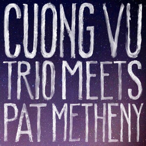Cuong Vu Trio Meets Pat Metheny (2016) [Qobuz FLAC 24bit/96kHz]