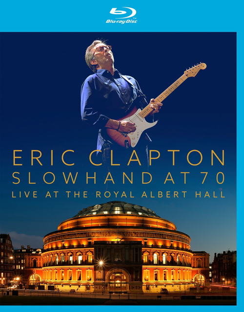 Eric Clapton - Slowhand at 70: Live at The Royal Albert Hall (2015) [Blu-ray to FLAC 24bit/96kHz]