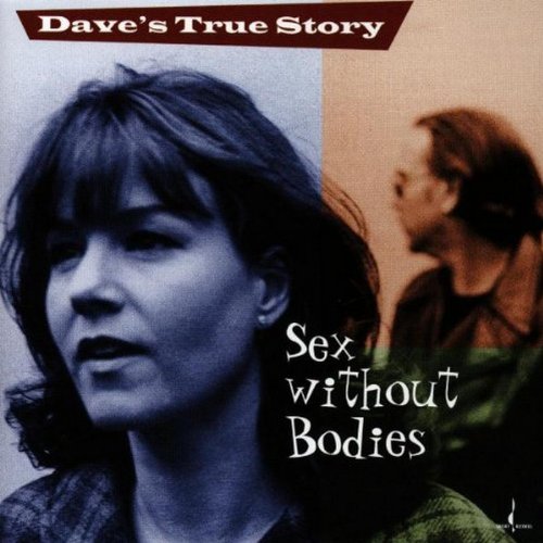 Dave’s True Story - Sex Without Bodies (1998/2002) [HDTracks FLAC 24bit/96kHz]