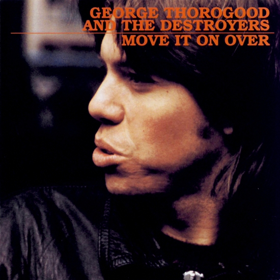 George Thorogood and The Destroyers – Move It On Over (1978/2003) [HDTracks FLAC 24bit/88,2kHz]