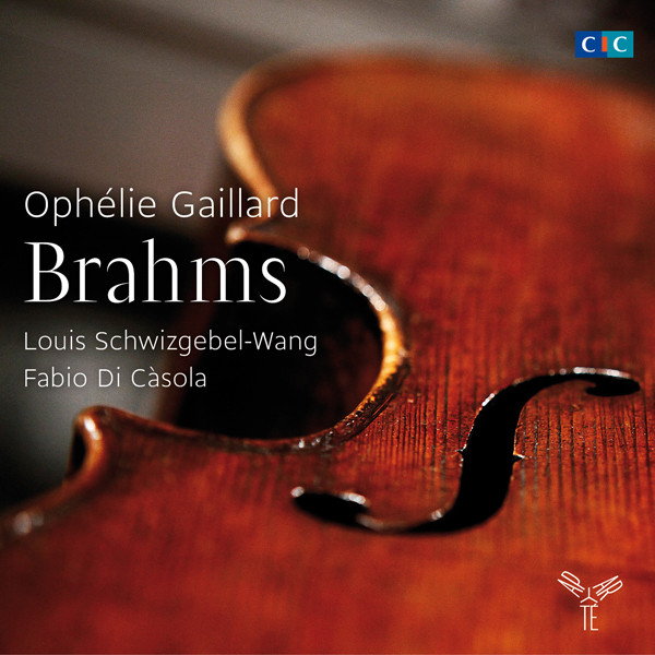 Ophelie Gaillard, Louis Schwizgebel-Wang, Fabio Di Casola – Brahms: Cello Sonatas (2013) [Qobuz FLAC 24bit/88,2kHz]