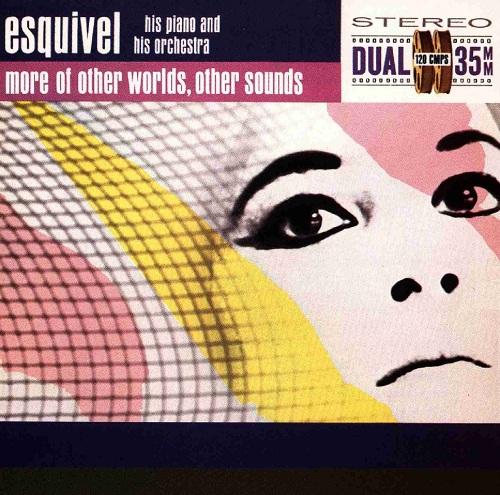 Esquivel - More Of Other Worlds Other Sounds (1962/2011) [HDTracks FLAC 24bit/192kHz]