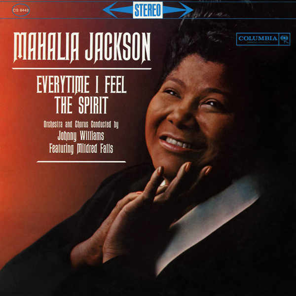 Mahalia Jackson - Everytime I Feel the Spirit (1961/2015) [Qobuz FLAC 24bit/96kHz]