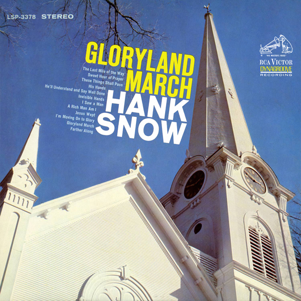 Hank Snow - Gloryland March (1965/2015) [Qobuz FLAC 24bit/96kHz]