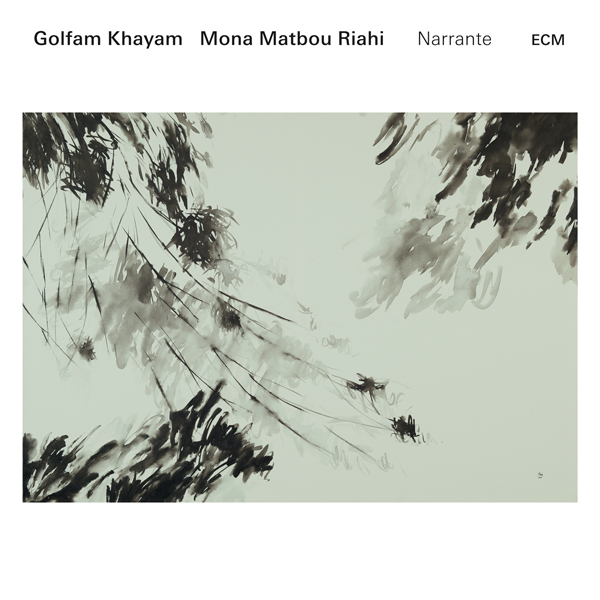 Golfam Khayam, Mona Matbou Riahi – Narrante (2016) [Qobuz FLAC 24bit/96kHz]