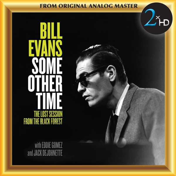 Bill Evans - Some Other Time: The Lost Session From The Black Forest (1968/2016) [HDTracks DSD128]