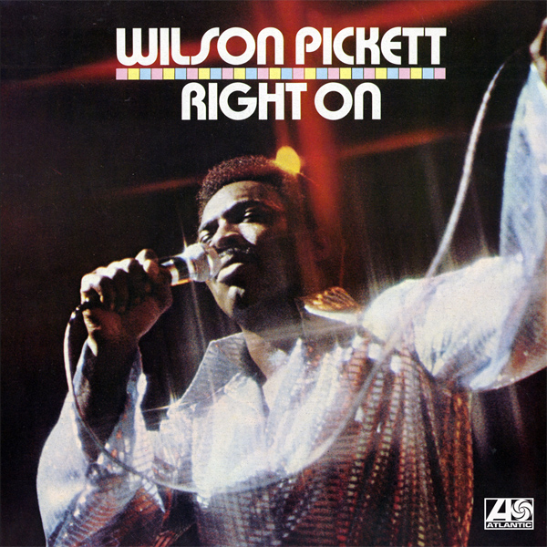 Wilson Pickett - Right On (1970/2016) [HDTracks FLAC 24bit/192kHz]