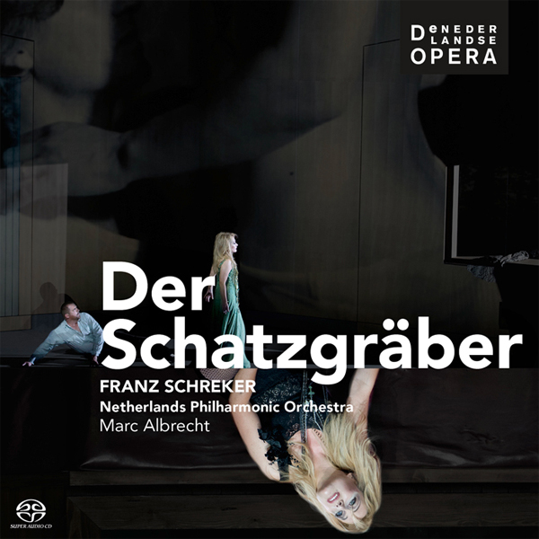 Franz Schreker - Der Schatzgraber - Netherlands Philharmonic Orchestra, Marc Albrecht (2013) [nativeDSDmusic DSF 5.0 Surround DSD64/2.82MHz]