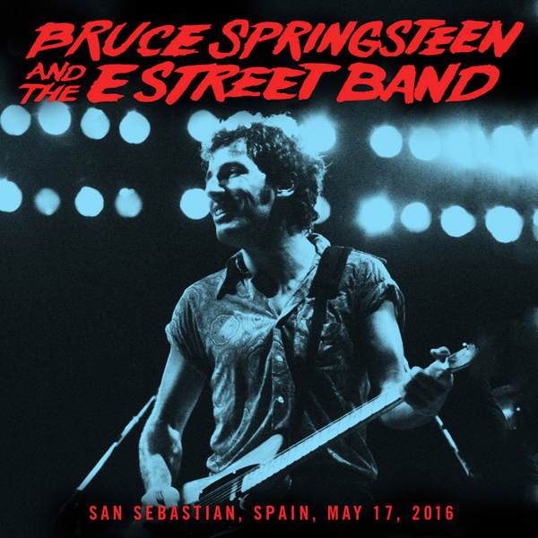 Bruce Springsteen & The E Street Band – 2016-05-17 – Estadio de Anoeta, San Sebastian, ES (2016) [FLAC 24bit/48kHz]