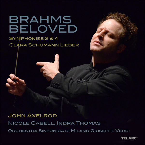 Brahms Beloved - Symphonies 2 & 4; Clara Schumann Lieder - John Axelrod, Orchestra Sinfonica di Milano Giuseppe Verdi (2013) [HDTracks FLAC 24bit/44,1kHz]