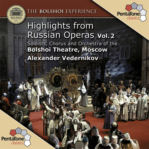 The Bolshoi Experience: Highlights from Russian Operas, Vol. 2 (2009) [nativeDSDmusic DSF DSD64/2.82MHz]