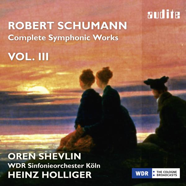 Robert Schumann - Complete Symphonic Works, Vol. III - Oren Shevlin, WDR Sinfonieorchester Koln, Heinz Holliger (2014) [Audite FLAC 24bit/48kHz]