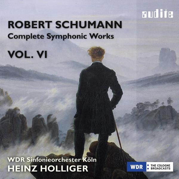Robert Schumann - Complete Symphonic Works, Vol. VI - WDR Sinfonieorchester Koln, Heinz Holliger (2016) [Audite FLAC 24bit/48kHz]