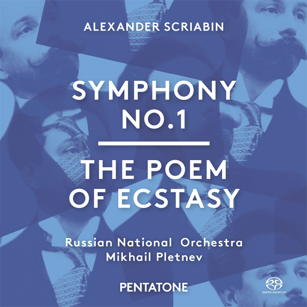 Alexander Scriabin - Symphony 1 & 4 - Russian National Orchestra, Mikhail Pletnev (2015) [nativeDSDmusic DSF DSD64/2.82MHz + FLAC 24bit/176,4kHz]