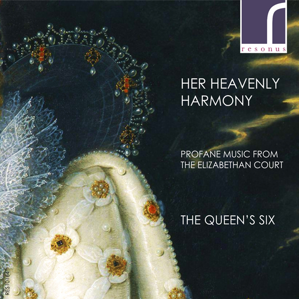 Her Heavenly Harmony: Profane Music from the Royal Court - The Queen’s Six (2016) [Qobuz FLAC 24bit/88,2Hz]