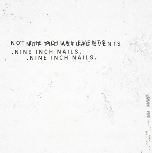 Nine Inch Nails - Not The Actual Events (2016) [FLAC 24bit/48kHz]
