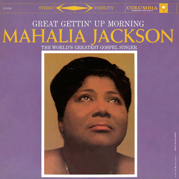 Mahalia Jackson – Great Gettin’ Up Morning (1959/2015) [Qobuz FLAC 24bit/96kHz]