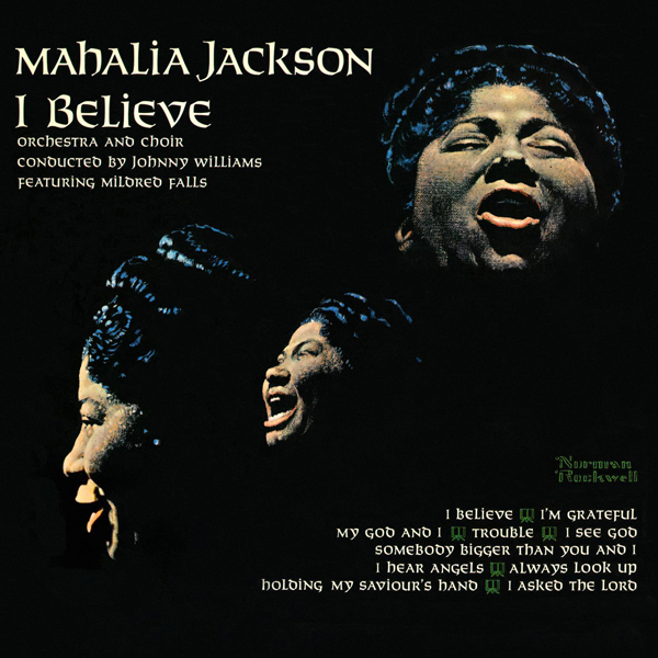 Mahalia Jackson - I Believe (1960/2015) [Qobuz FLAC 24bit/96kHz]