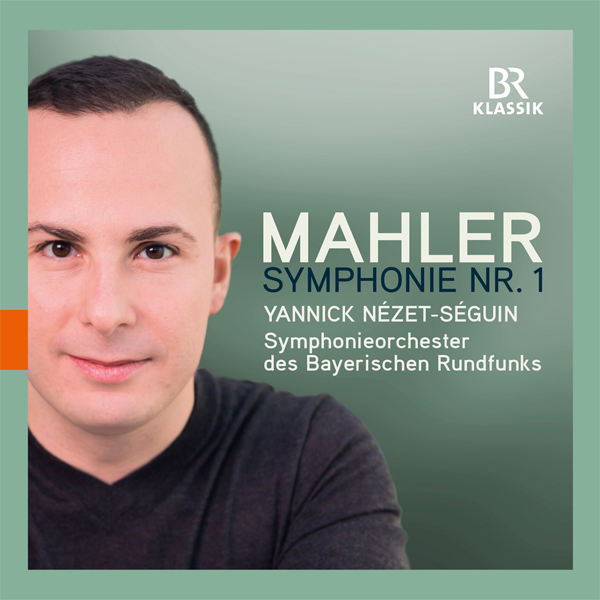 Gustav Mahler - Symphony No. 1 in D major ‘Titan’ - Symphonieorchester des Bayerischen Rundfunks, Yannick Nezet-Seguin (2016) [HDTracks FLAC 24bit/48kHz]