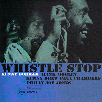 Kenny Dorham - Whistle Stop (1961) [APO Remaster 2008] {SACD ISO + FLAC 24bit/88,2kHz}