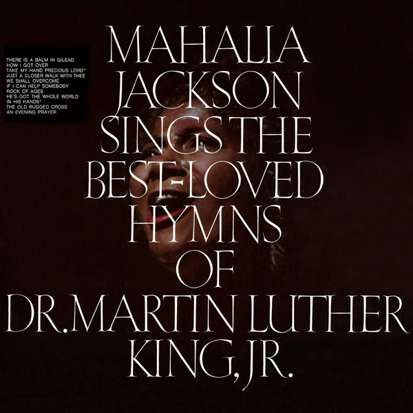 Mahalia Jackson - Sings the Best-Loved Hymns of Dr. Martin Luther King, Jr. (1968/2015) [Qobuz FLAC 24bit/96kHz]