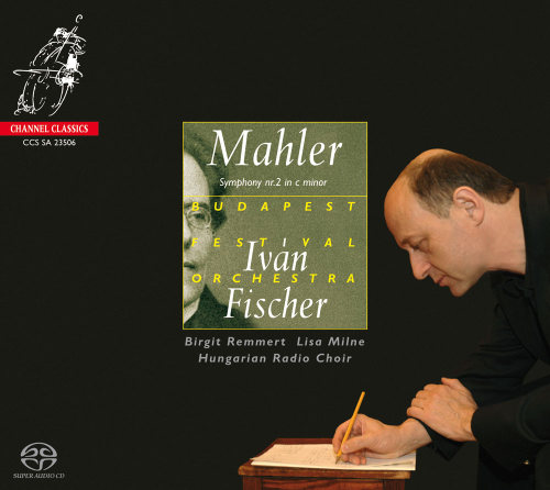 Gustav Mahler - Symphony No.2 - Budapest Festival Orchestra, Ivan Fischer (2006) [FLAC 24bit/192kHz]
