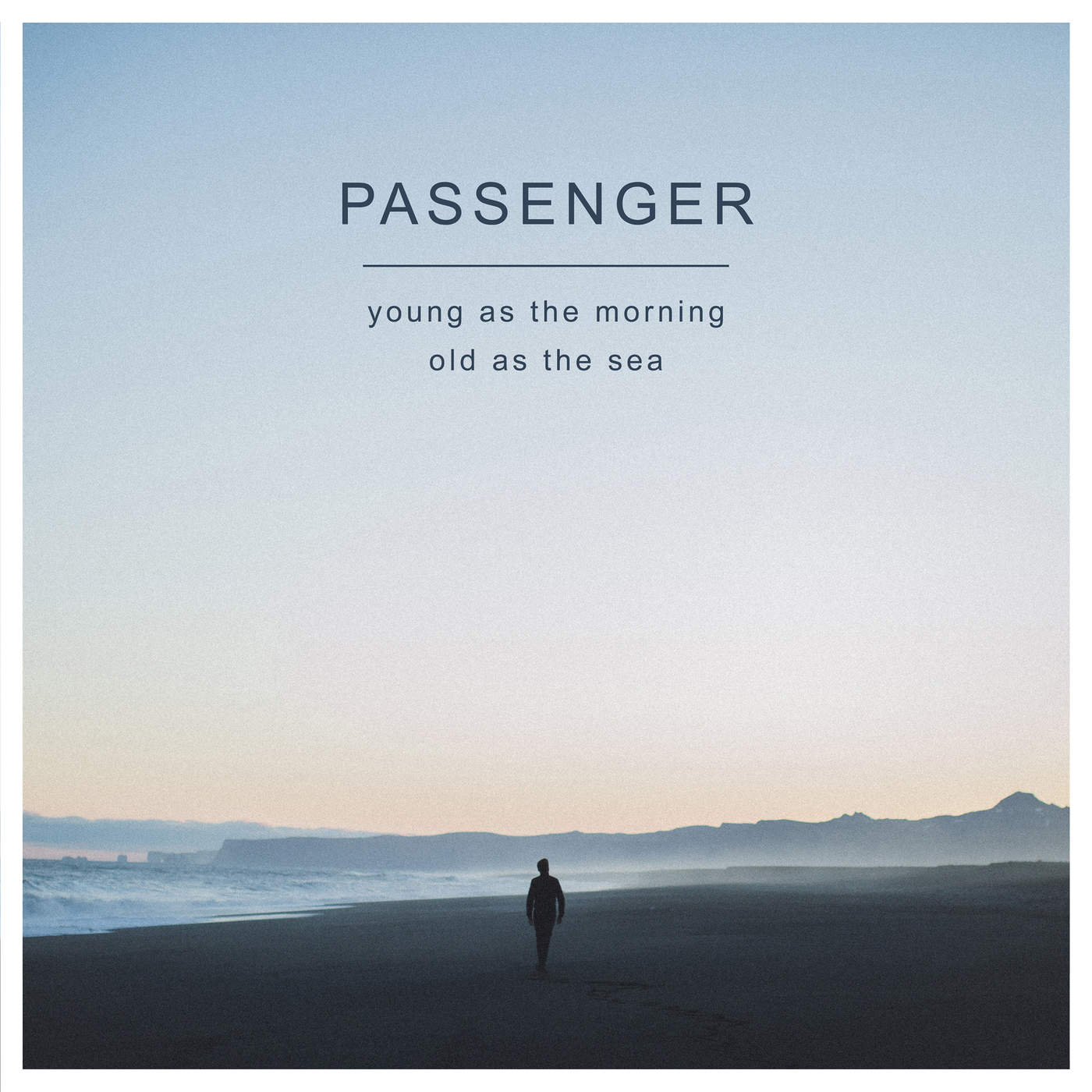 Passenger - Young as the Morning Old as the Sea {Deluxe Edition} (2016) [7Digital FLAC 24bit/44,1kHz]