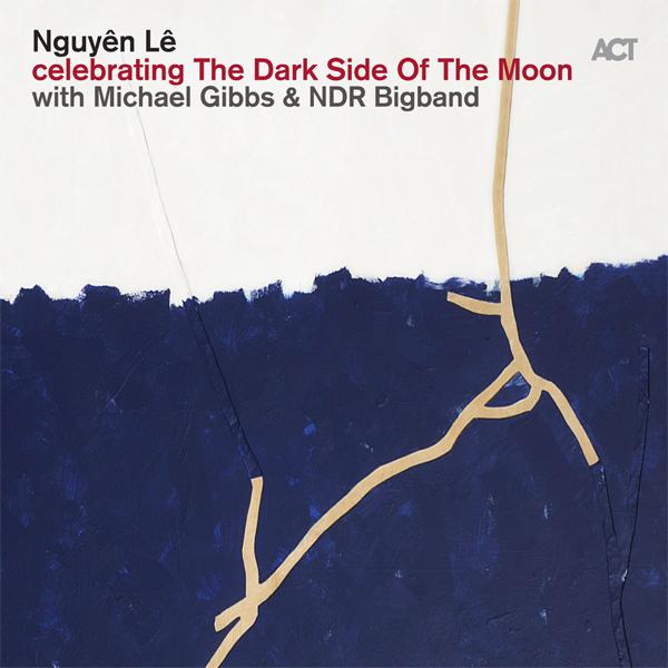 Nguyen Le - Celebrating The Dark Side Of The Moon (2014) [HighResAudio FLAC Download 24bit/96kHz]