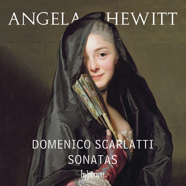 Angela Hewitt - Domenico Scarlatti: Sonatas (2016) [Hyperion FLAC 24bit/96kHz]