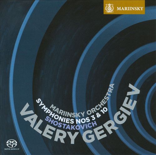 Valery Gergiev, Mariinsky Orchestra and Chorus – Shostakovich: Symphonies Nos 3 & 10 (2011) {SACD ISO + FLAC 24bit/88,2kHz}